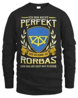 Ich Bin Nicht Perfekt Aber Ich Komme Aus Rorbas Und Das Ist Fast Das Gleiche Shirt