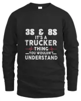 3S And 8S It's A Trucker Thing You Wouldn't Understand