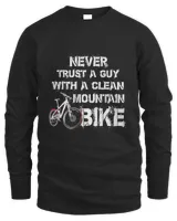 Never Trust A Guy With A Clean Mountain Bike