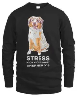 Stress me nicht sonst Shepherds Australian Shepherd