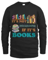 Book Lover Bookish Bookworm saying it is not Hoarding Books