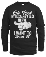 Oh Look My Husbands Last Nerve I Want To Touch it Fun Wife