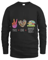 Peace Love Banned Books Lovers Bookworm Readers Women Men 1