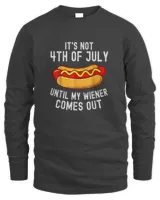 It's Not 4th of July Until My Wiener Comes Out Funny Hotdog