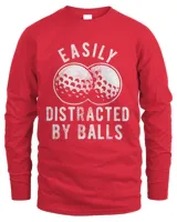 Funny Golf Shirt, Golfing T-Shirt Women, Mom Golfer Humor TShirt, Rude Offensive Gifts For Golfers, Easily Distracted By Balls, Golfing
