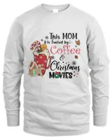 This Mom Is Fueled By Coffee Christmas Movies Women's Long Sleeved T-Shirt