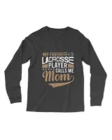 RD My Favorite Lacrosse Player Calls Me Mom Mother’s Day Shirt