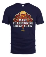 MAKE THANKSGIVING GREAT AGAIN Trump Turkey Shirt Best Gift