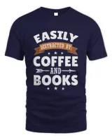 Easily Distracted By Coffee Books Reading Coffee Lover Premium T-shirt