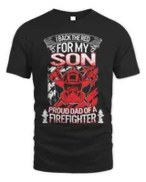 Fireman Firefighter Dad I Back The Red For My Son Proud Father Fathers Day Firemen