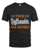 Retired Railroader For Railroad Worker Railroad Conductor 1