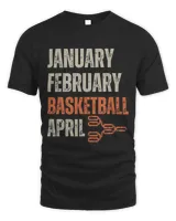 Basketball Lover January February Basketball April Bracket College Sports Fan Basketball