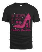 En Octobre Je Porte Du Rose Breast Cancer Awareness [French Language]