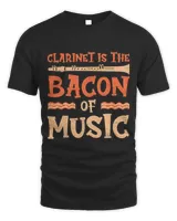 Clarinet Is The Bacon Of Music Reed Instrument Brass Band