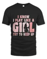 I Know i Play Like A Girl Cello Player Apparel Instrument