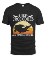 I Like Crocodiles And Maybe 3 People Crocodile Croc Retro
