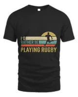 Id Rather be Playing Rugby