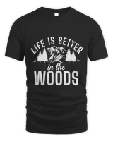 Hiking Hiker Life is better in the Woods Adventure Hiking Woods Hike