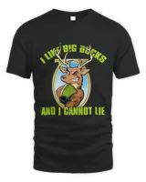 I LIKE BIG BUCKS AND I CANNOT LIE Funny Buck Deer Hunters