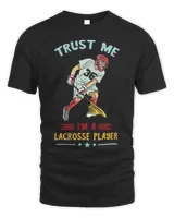 Lacrosse Player Trust Me Lax Player Lax Stick Lacrosse LAX
