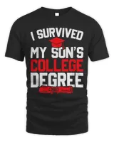 Mens I Survived My Sons College Degree College Graduation