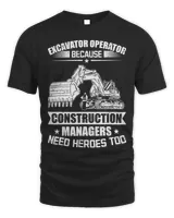 Excavator Ex Mens Funny Excavator Operator Hero Of Construction Managers