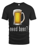 Beer Need Beer Craft Beer Brewing IPA Drinking Oktoberfest Draft