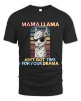 Lama Llama Mama Llama Ain t Got Time For Your Drama Funny Saying 61