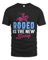Rodeo Is The New Sexy Cute Retro Cowgirl Designs Present