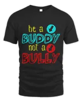 Anti Bullying Positive Message Be A Buddy Not A Bully