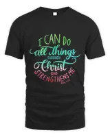 I Can Do All Things Through Christ Phillipians 413 21