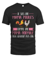 Chickens Womens Je suis une Mama Poules comme une normale Chicken