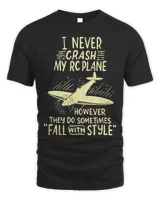 I Never Crash My RC Plane Remote Controlled Model Hobby Gift