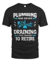 Plumbing Was Never Draining I Just Wanted To Retire Plumber