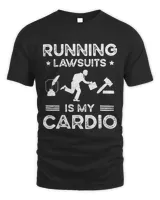 Running Lawsuits Is My Cardio Lawyer School Law Attorney