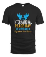 International Day Of Peace September 21ST Shirt