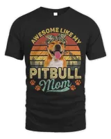 Womens Vintage Awesome Like My Pitbull Mom Dog Mom