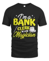 Im A Bank Clerk Not A Magician Finance Bookkeeper Banker
