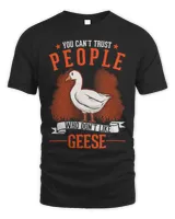 You cant trust people who dont like Geese 1