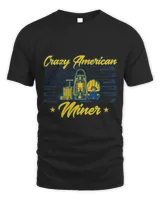 Miner Job Underground Mining Crazy American Miner American Coal Miner 1