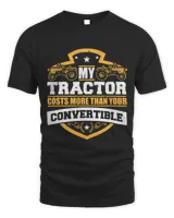 Farmer My Tractor Costs More Than Your Convertible 1