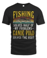 Canoe Water Polo Solves the Rest of My Problems Fishing Hobby