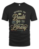 Librarian Job When Doubt Go To The Library Funny Librarian Gifts Vintage