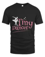 Tiny Dancer Dancing Dance gift tiny dancer