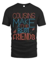Cousins Make The Best Friends Funny Gifts For Cousin