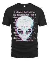 Funny UFO We Dont Believe In Humanoids Funny Alien Head