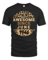 Awesome since June 1946 Leopard 1946 June Birthday T-Shirt
