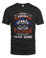 Never Underestimate The Power Of A YOUR NAME Viking custom name tshirt 2022