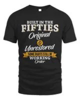 Built In The Fifties Built In The 50s Birthday T-Shirt