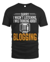 Sorry I Wasnt Listening I Was Thinking Blogging Blogger
